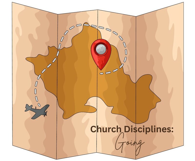 Church Disciplines: Going