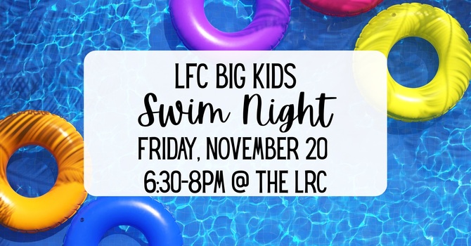 LFC Big Kids - Swim Night