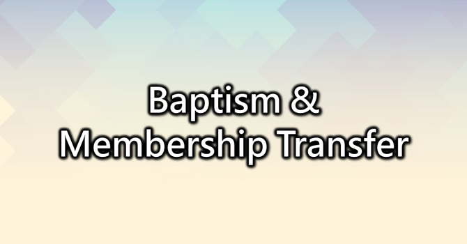 Baptism & Membership Transfer image