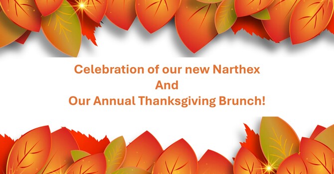 Celebration of our New Narthex!