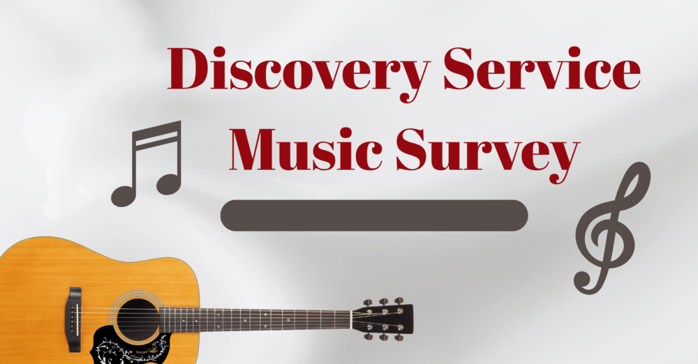 Music Survey for 9:30am Discovery Service