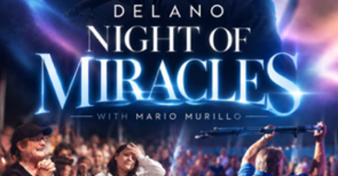 Delano - Night of Miracles (Mario Murillo)