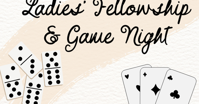 Ladies Fellowship & Game Night
