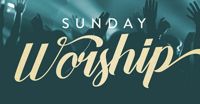 Sunday Worship Service