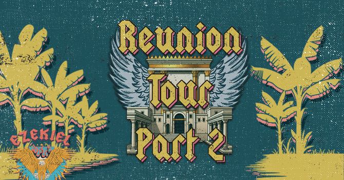 Reunion Tour, Part 2