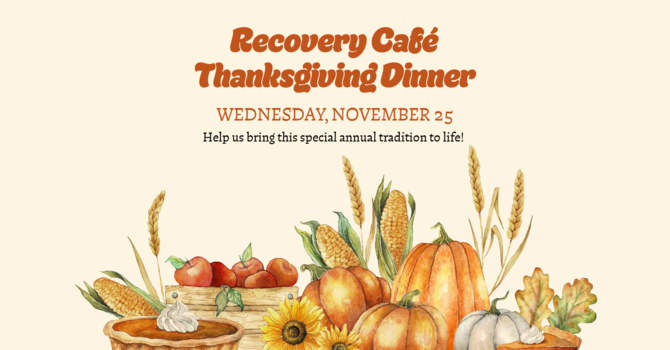 Recovery Café Thanksgiving Dinner