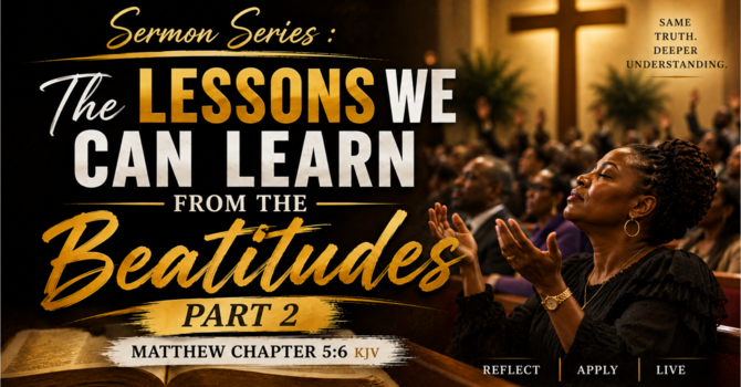 The Lessons We Can Learn From The Beatitudes Pt2