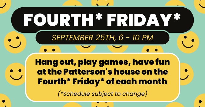 Fourth* Friday*