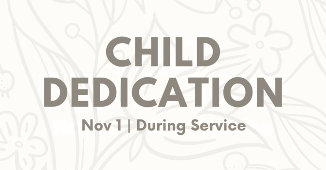 Sunday Service | Child Dedication