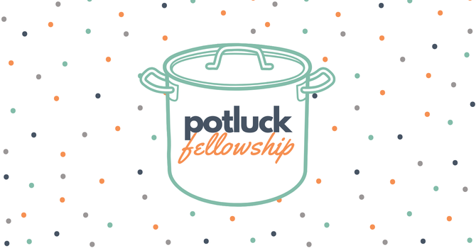 Potluck Fellowship