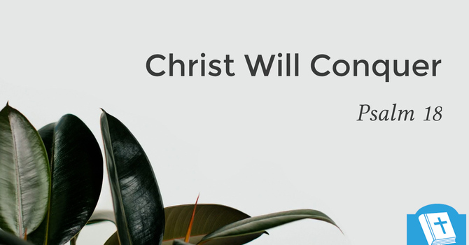 Christ Will Conquer