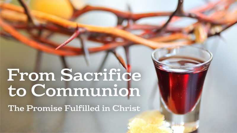 From Sacrifice to Communion