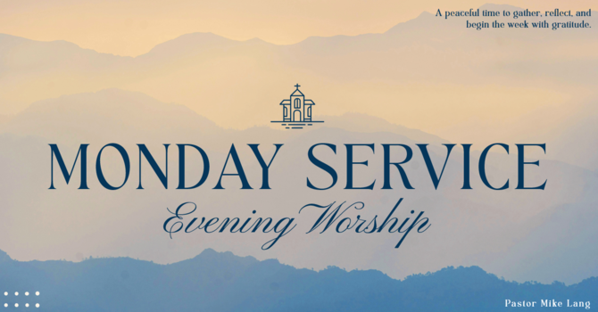 Monday Evening Worship