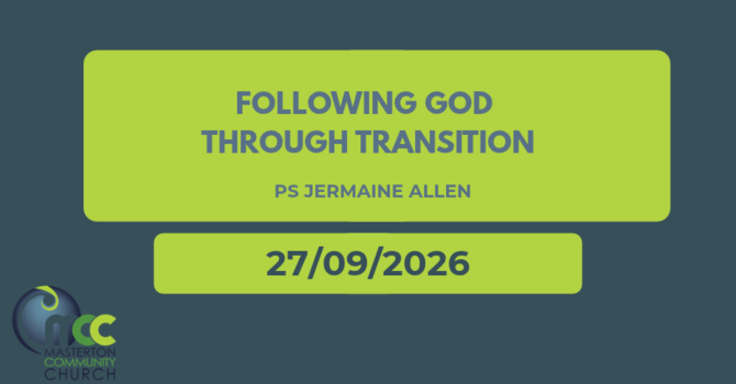 Following God Through Transition