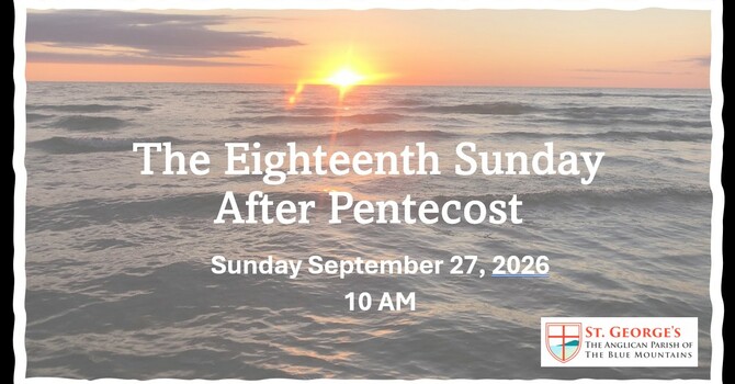 The 18th Sunday After Pentecost