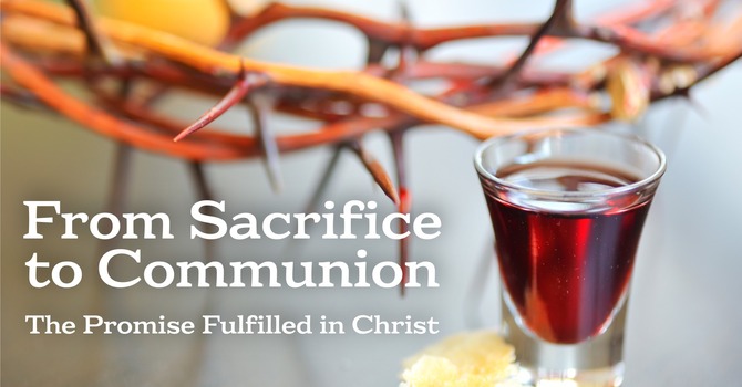 From Sacrifice to Communion