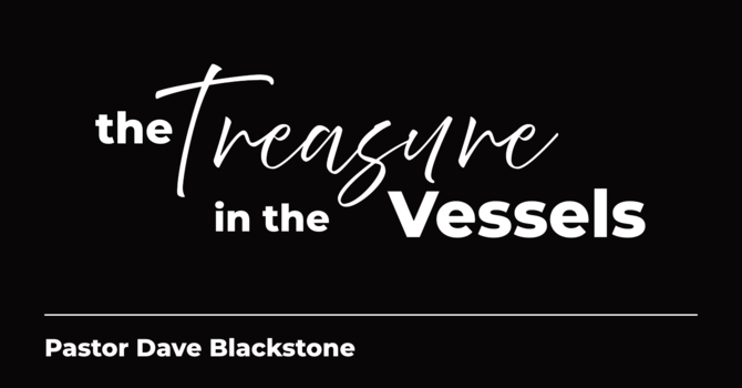The treasure in the vessels