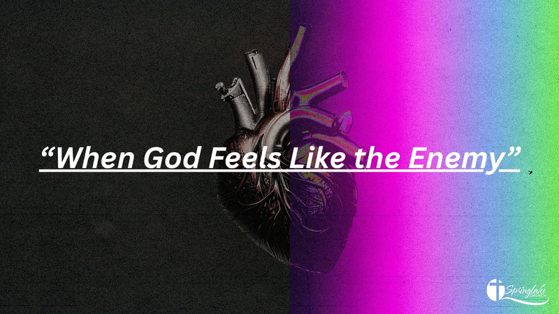 When God Feels Like the Enemy.