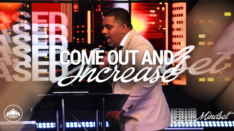 Come Out And Increase