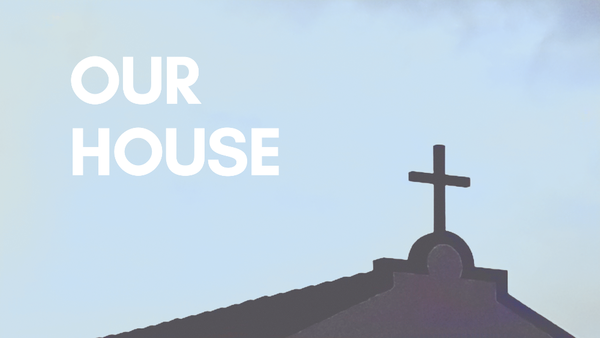 Our House