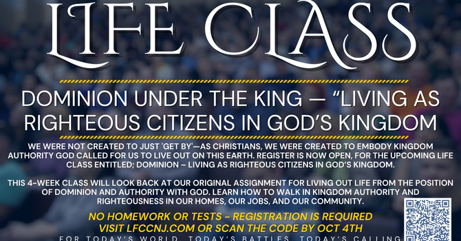Life Class - LIVING AS KINGDOM RIGHTEOUS CITIZENS 