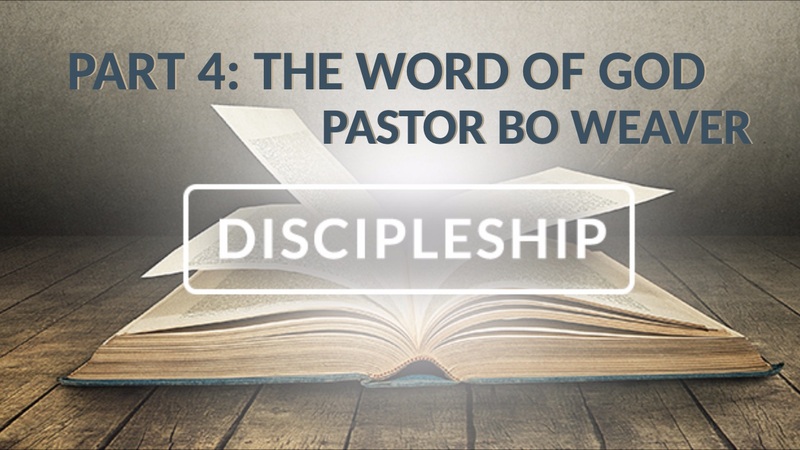 Discipleship Part 4: The Word Of God