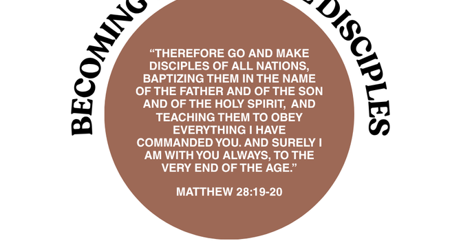 The Church:  Becoming Christlike Disciples
