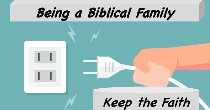 Being a Biblical Family