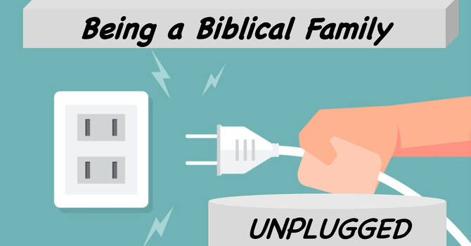 Being a Biblical Family