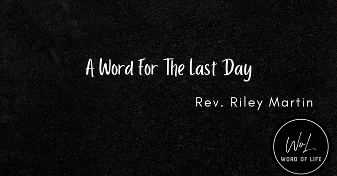 A Word for the Last Day