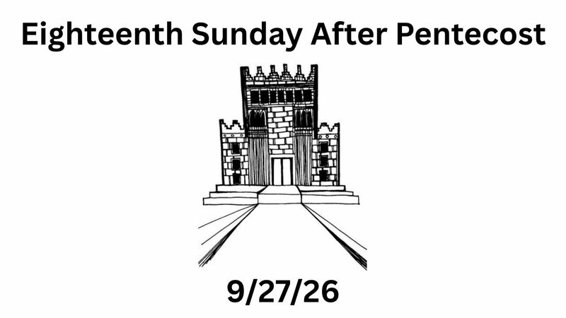 Eighteenth Sunday After Pentecost