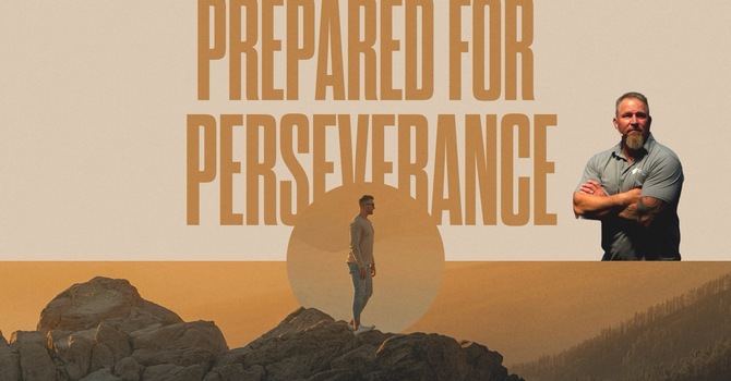 Prepared For Perserverance 