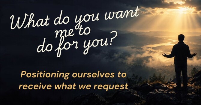 What Do You Want Me To Do For You?