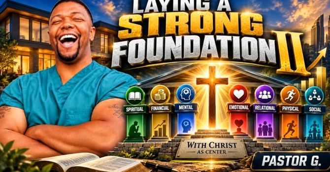 LAYING A STRONG FOUNDATION 