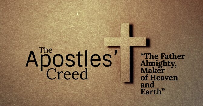 Apostles Creed - God the Father - Week 1 image