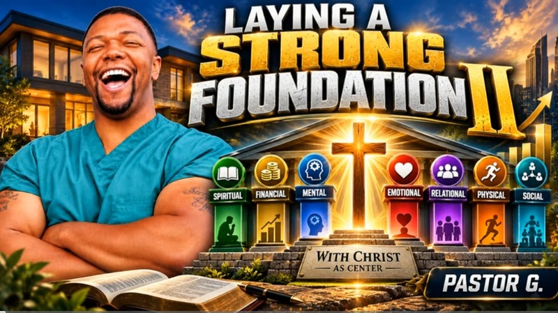 LAYING A STRONG FOUNDATION 
