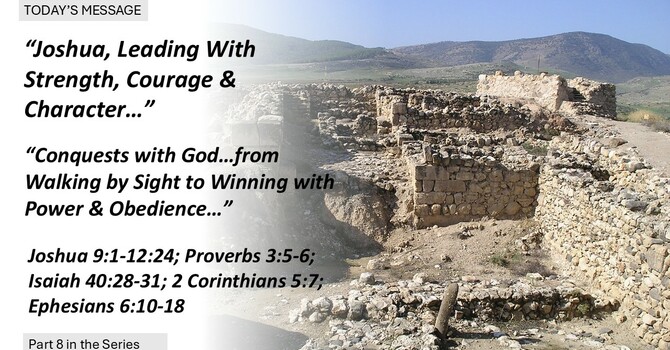 “Conquests with God…from Walking by Sight to Winning with Power & Obedience”