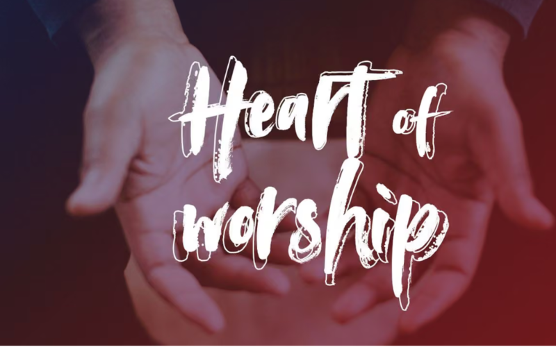 Heart Of Worship
