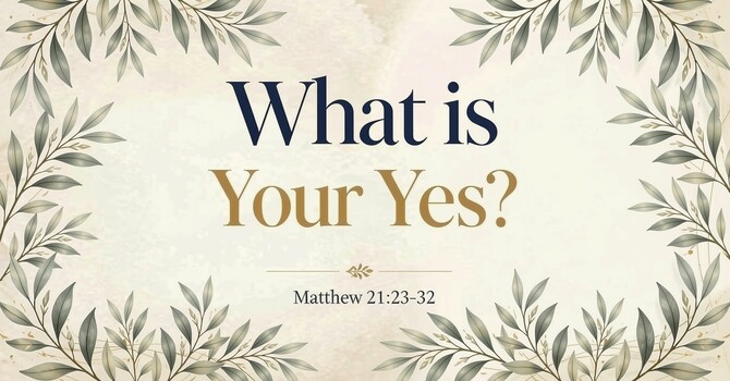 What Is Your Yes?