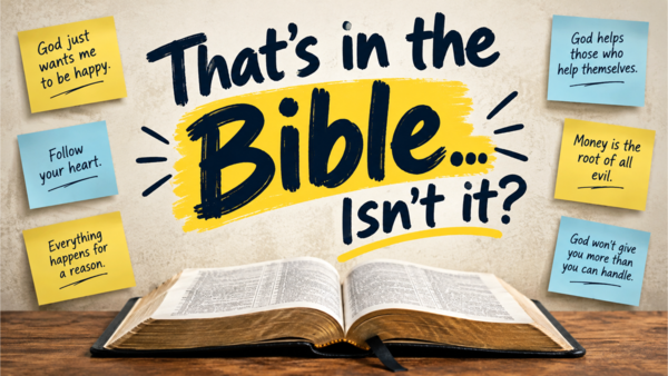 That's in the Bible... Isn't it?