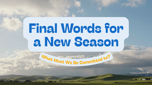 Final Words for a New Season