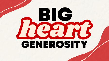 Big Heart Generosity