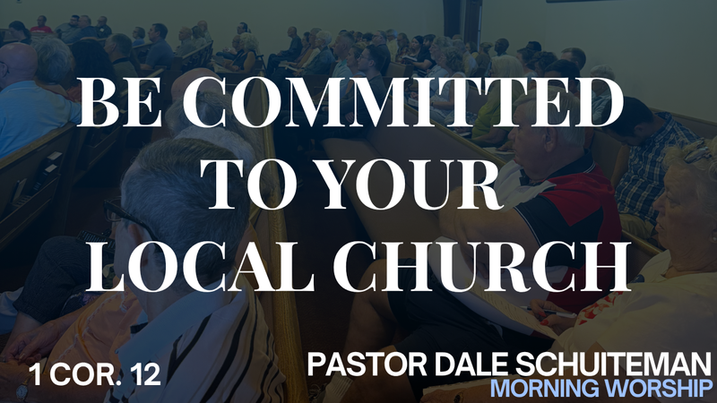 Be Committed to Your Local Church