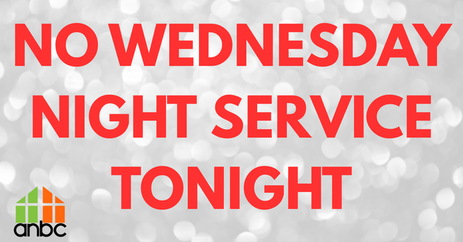 No Wednesday Night Service