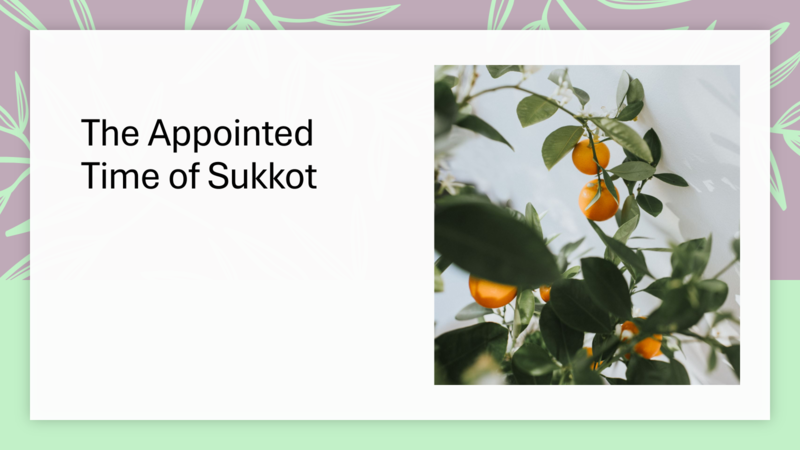 Celebrating God's Appointed Times - Sukkot