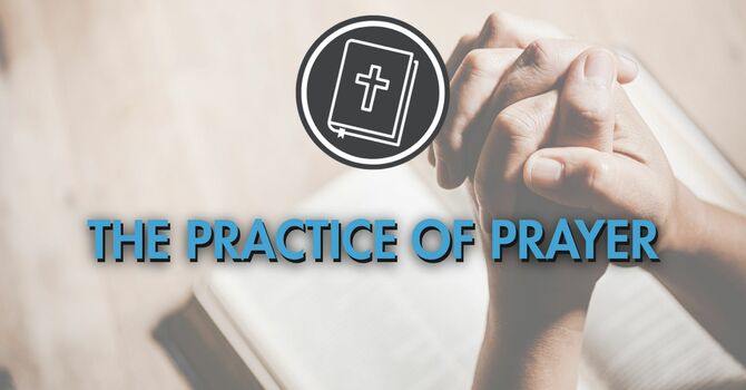 The Practice of Prayer