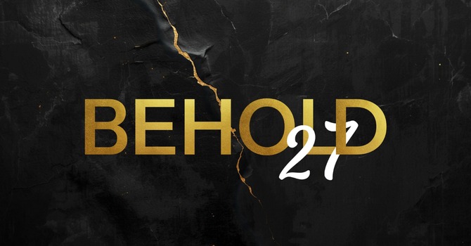 Behold 2027 - Save the Dates
