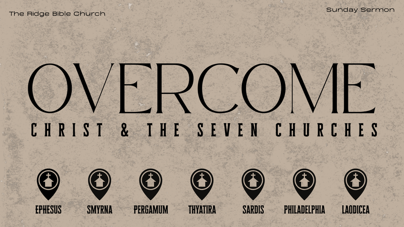 Overcome - Christ and the Seven Churches, Week 2