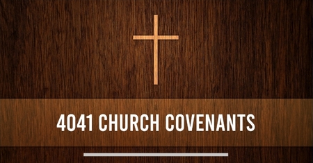 4041 Church Covenants