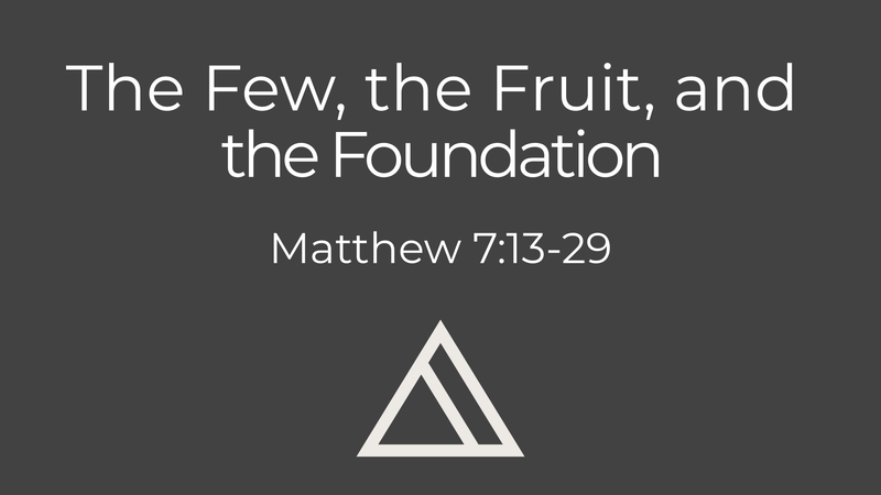 The Few, the Fruit, and the Foundation